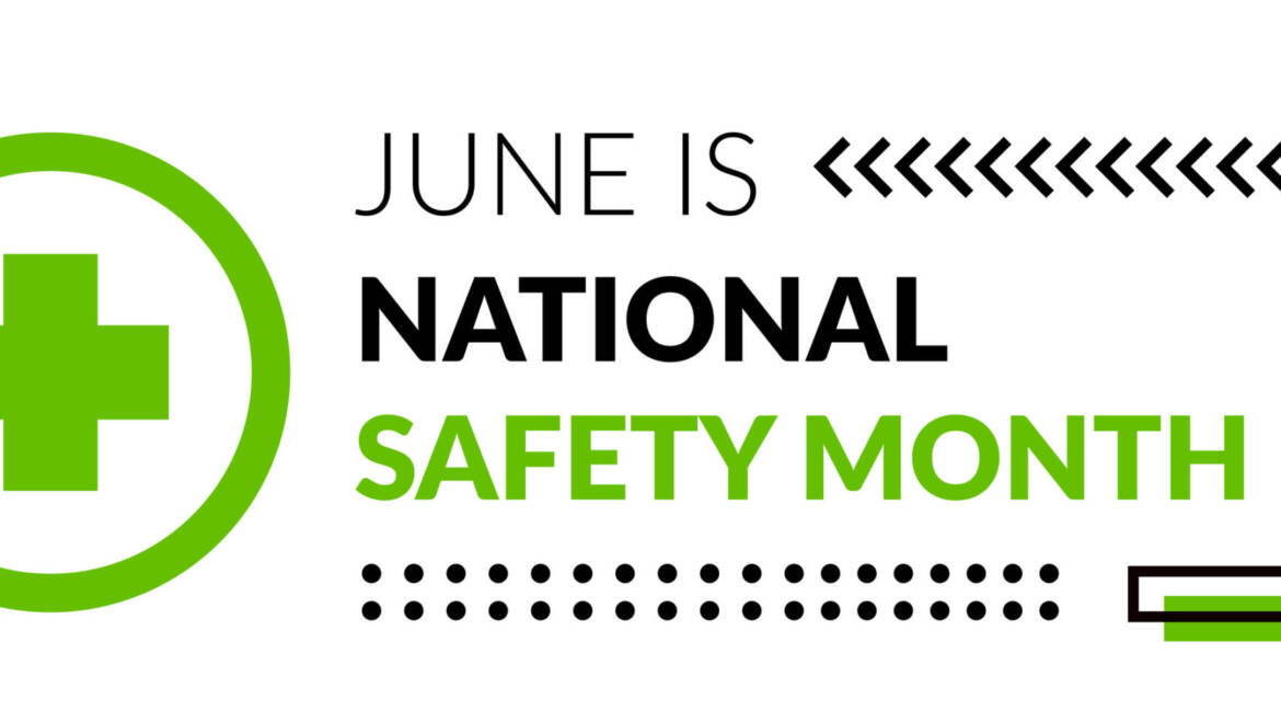 June is National Safety Month!